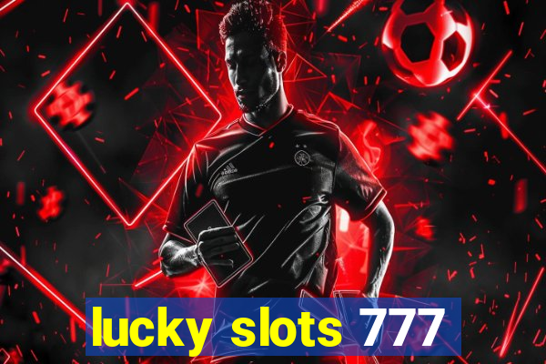 lucky slots 777